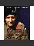 BERNARD MONTGOMERY - Velitelé, strategie, konflikty [druhá světová válka - britský velitel Spojenců] - náhled