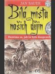 Bíla místa našich dějin - náhled