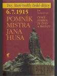 6. 7. 1915 – Pomník Mistra Jana Husa - náhled