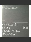 BAGATELY - Sebrané spisy Vladimíra Holana [XI] - Vladimír Holan - náhled