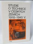 Studie o technice v českých zemích V. díl: 1918-1945 1. část - náhled