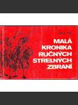 Malá kronika ručných strelných zbraní (střelné zbraně) - náhled