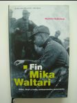 Fin Mika Waltari - doba, život a knihy světoznámého spisovatele - náhled