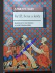 RYTÍŘ, ŽENA A KNĚZ - Manželství ve Francii v době feudalismu - DUBY Georges - náhled