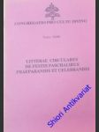 Litterae circulares de festis paschalibus praeparandis et celebrandis - náhled