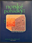 Norské pohádky - Výbor z díla Christiana Asbjörnsena a Jörgena Moe - náhled