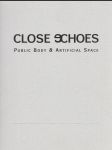 Close Echoes - Veřejné tělo & umělý prostor: (Public Body & Artificial Space) - náhled