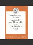 Briefwechsel zwischen Alexander von Humboldt und Carl Friedrich Gauss [korespondence; dopisy; matematika; věda; Gauß] - náhled