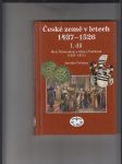 České země v letech 1437-1526 I.-II. díl (2 sv.): Mezi Zikmundem a Jiřím z Poděbrad (1437-1471) / Jagellonské Čechy (1471-1526) - náhled