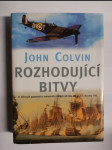 Rozhodující bitvy - 21 klíčových pozemních a námořních střetnutí od roku 480 př. n. l. do roku 1943 - náhled