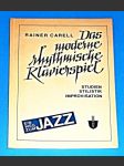 Carell / noty : klavír : Das moderne rhythmische Klavierspiel - Jazzstudien - náhled