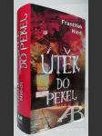 Útěk do pekel - náhled