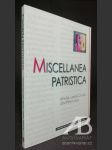 Miscellanea patristica. Studie ke Klementovi z Alexandrie, Mariu Victorinovi, Ambrosiastrovi a Maximu Confessorovi - náhled