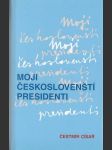 Moji českoslovenští presidenti - náhled
