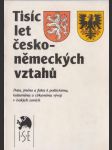 Tisíc let česko-německých vztahů - náhled