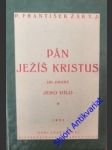 Pán ježíš kristus ii. - jeho dílo - žák františek t.j. - náhled