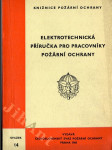 Elektrotechnická příručka pro pracovníky požární ochrany - fyzikální základy elektrotechniky, nebezpečí požáru od elektrického zařízení a preventivní opatření - náhled