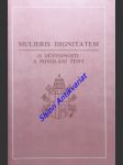 Mulieris dignitatem ( o důstojnosti a povolání ženy ) - jan pavel ii. - náhled