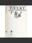 Toulky českou minulostí 3. - Od nástupu Habsburků (1526) k pobělohorskému stmívání (1627) - české dějiny za renesance, Rudolfínská doba (Rudolf II.), Habsburkové - náhled