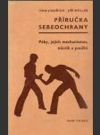 Příručka  sebeochrany - páky, jejich mechanismus, nácvik a použití - náhled