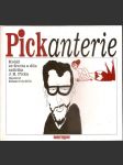 Pickanterie - koláž ze života a díla satirika j. r. picka - náhled