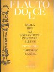 Flauto  dolce - škola  hry  na  sopránovou zobcovou  flétnu  první  díl - náhled