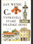 Co  vyprávěly  staré  pražské  domy - náhled