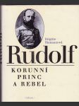 Rudolf - korunní  princ  a  rebel - náhled