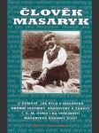 Člověk masaryk  / v domově, jak bylo u masaryků, drobné historky, rozhovory a zábavy, t.g.m doma i na veřejnosti, masarykův rodinný život / - náhled