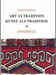 Art as tradition - kunst als tradition - anatolia - náhled