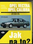 Údržba a opravy automobilů opel vectra a opel calibra - opel vectra od 9/88 - opel calibra od 2/90 - jak na to ? - náhled