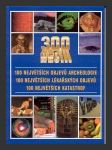 300 nej 100 největších objevů archeologie, 100 největších lékařských objevů, 100 největších katastrof - náhled