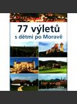 77 výletů s dětmi po moravě (morava) - náhled