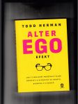 Alter ego efekt (Jak ti nejlepší používají tajné identity k vítězství ve sportu, byznysu a životě) - náhled