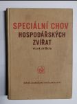 Speciální chov hospodářských zvířat - Velká zvířata - Učeb. text pro stř. zeměd. techn. školy oboru pěstitelsko-chovatelského - náhled