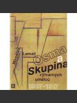 Osma a Skupina výtvarných umělců 1907-1917 - (kubismus, expresionismus, avantgarda, moderní umění - Kubišta, Filla, Gočár, Gutfreund, Vlastislav Hofman, Václav Špála, Josef Čapek, Pavel Janák) - náhled