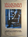 Václav Klaus - narovinu - hovory V.K. s Petrem Hájkem nejen o tom, co bylo, je a bude PODPIS VÁCLAVA KLAUSE!!! - náhled