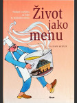 Život jako menu - nejlepší kuchařka na světě ze Spáleného mlýna - náhled