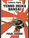 Vzestup a pád orlů Nipponu; Tenno Heika Banzai - Pearl Harbor - náhled