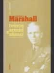 George C. Marshall, tvůrce armád a aliancí - náhled