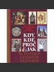 Kdy, kde, proč & jak se to stalo v českých dějinách (české dějiny) - náhled