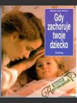 Gdy zachoruje twoje dziecko - náhled