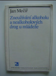 Zneužívání alkoholu a nealkoholových drog u mládeže - náhled