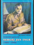 Armádní generál Sergěj Jan Ingr 1894-1956 - náhled