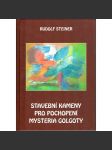 Stavební kameny pro pochopení mystéria Golgoty (Ježíš Kristus) [Rudolf Steiner] HOL - náhled