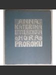 Hora Prorokův (ilustrace Josef Váchal, reedice 1991) - Z vidění ctihodné Anny Kateřiny Emmerichové přeložil Jakub Deml - náhled