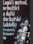 Lupiči mrtvol, nebožtíci a další duchařské lahůdky - náhled