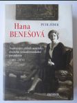 Hana Benešová: Neobyčejný příběh manželky druhého československého prezidenta ( 1885 - 1974 ) - náhled
