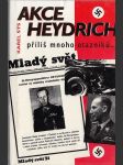 Akce Heydrich - Příliš mnoho otazníků... - náhled