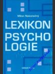 Lexikon psychologie - nakonečný milan - náhled